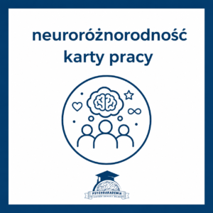 Karty Pracy – Neuroróżnorodność