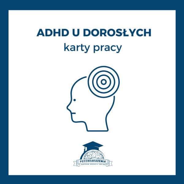 Karty Pracy - ADHD u dorosłych
