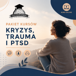 Kryzys, trauma i PTSD