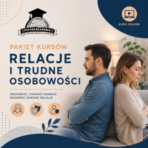 Relacje i trudne osobowości