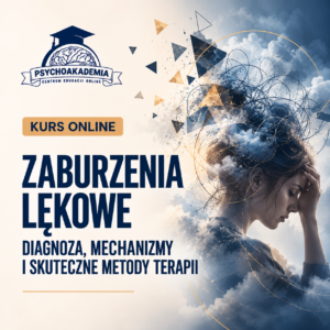 Zaburzenia lękowe – diagnoza, mechanizmy i skuteczne metody terapii