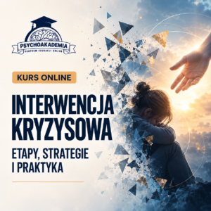 Interwencja Kryzysowa - etapy, strategie i praktyka